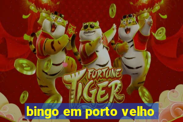 bingo em porto velho